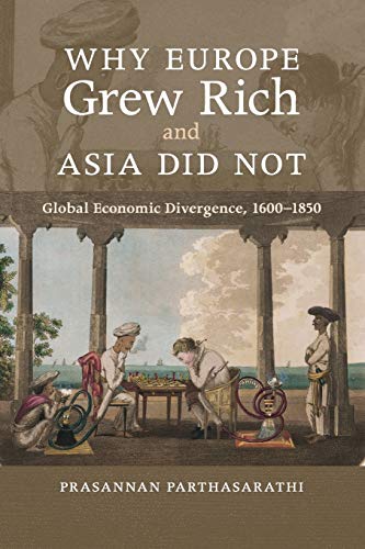 Why Europe Grew Rich and Asia Did Not: Global Economic Divergence, 1600–1850 von Cambridge University Press